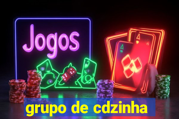 grupo de cdzinha