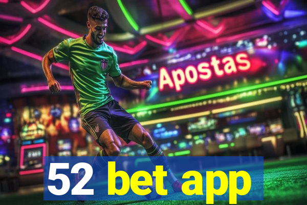 52 bet app