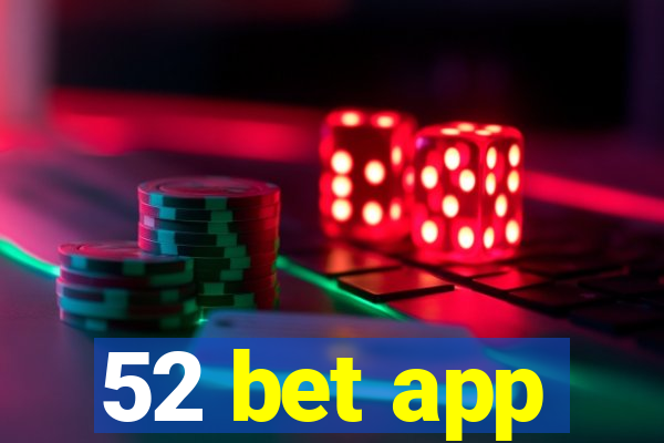 52 bet app