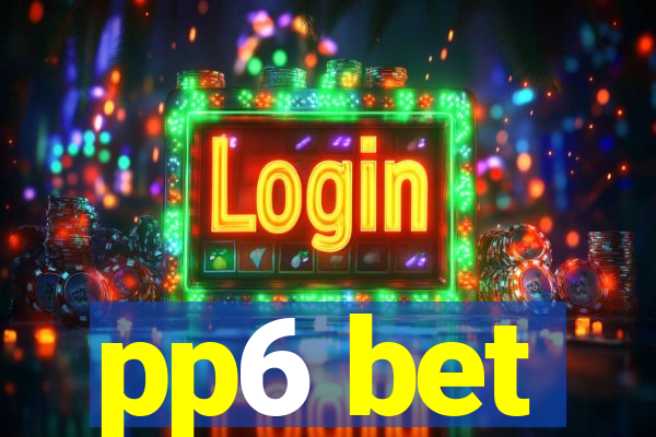 pp6 bet