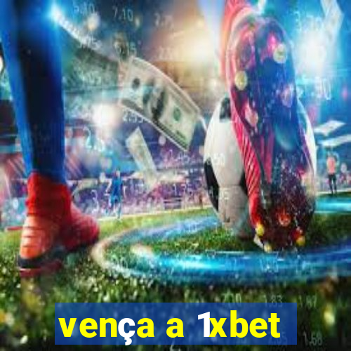 vença a 1xbet