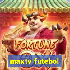 maxtv futebol