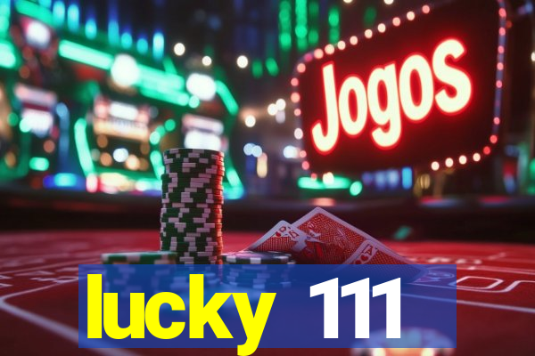 lucky 111