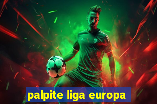 palpite liga europa