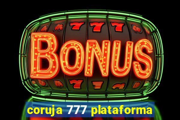 coruja 777 plataforma