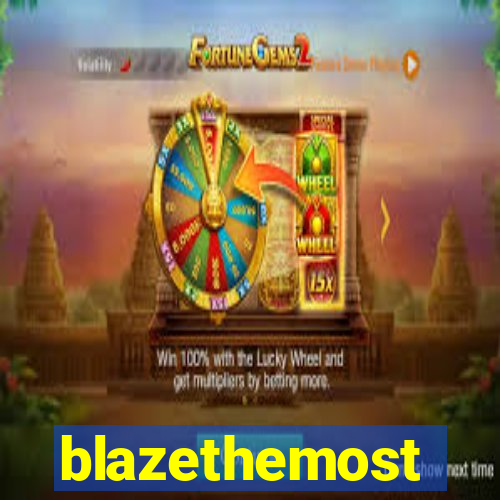 blazethemost