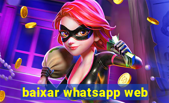 baixar whatsapp web