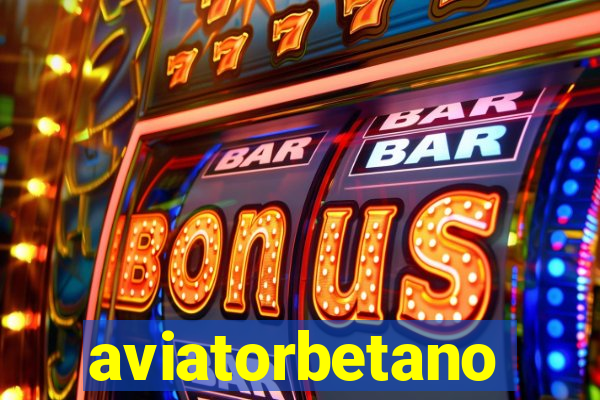 aviatorbetano