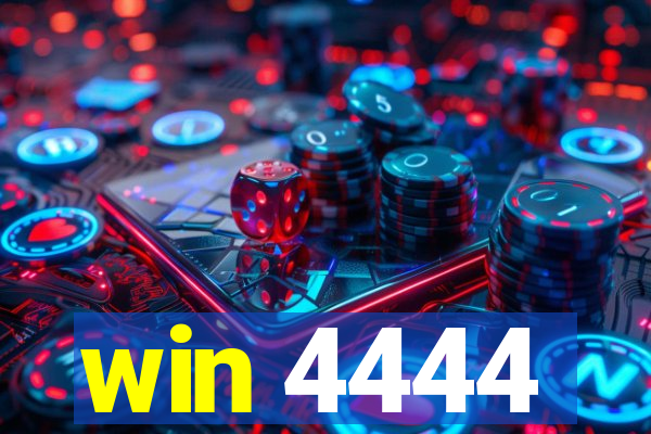 win 4444