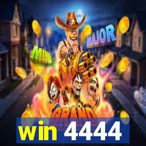 win 4444