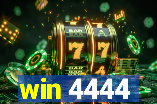 win 4444