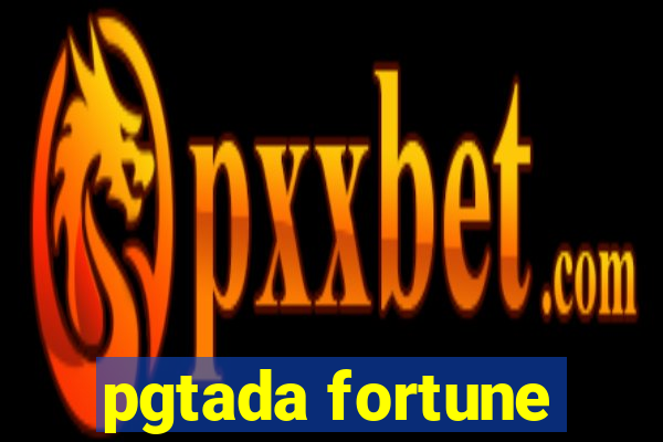 pgtada fortune