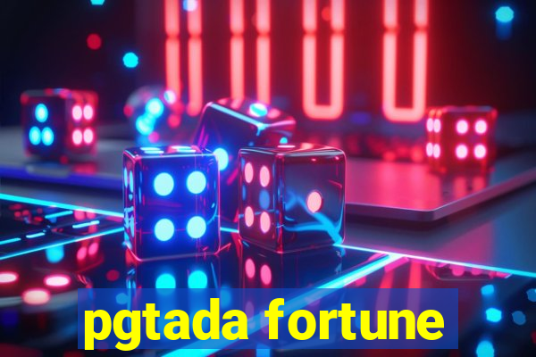 pgtada fortune