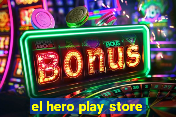 el hero play store