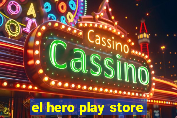 el hero play store