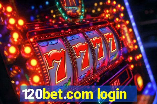 120bet.com login