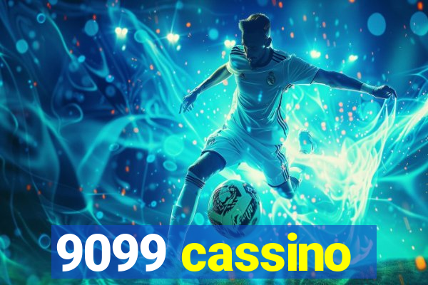 9099 cassino