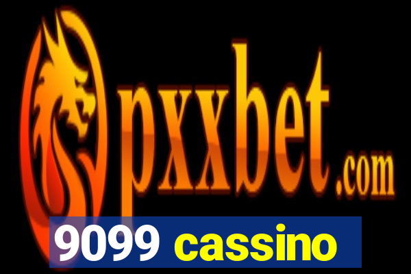 9099 cassino