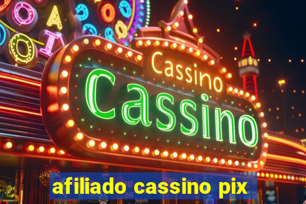 afiliado cassino pix