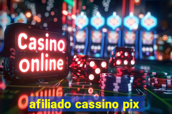 afiliado cassino pix