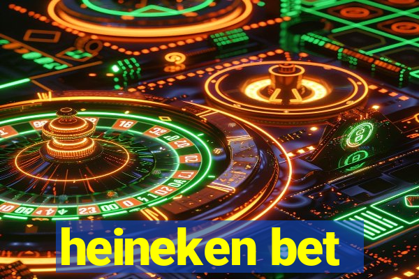 heineken bet