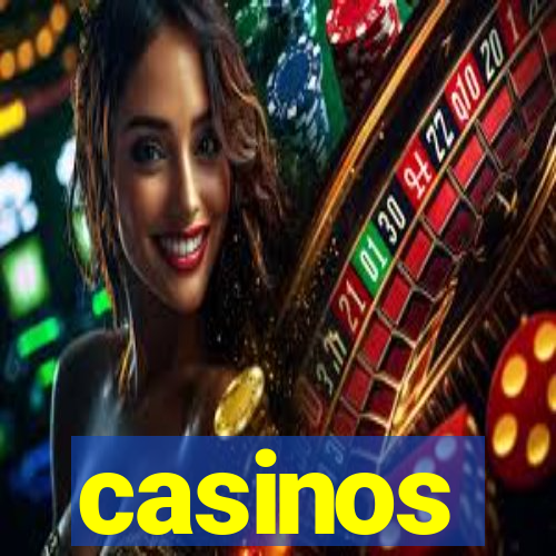 casinos