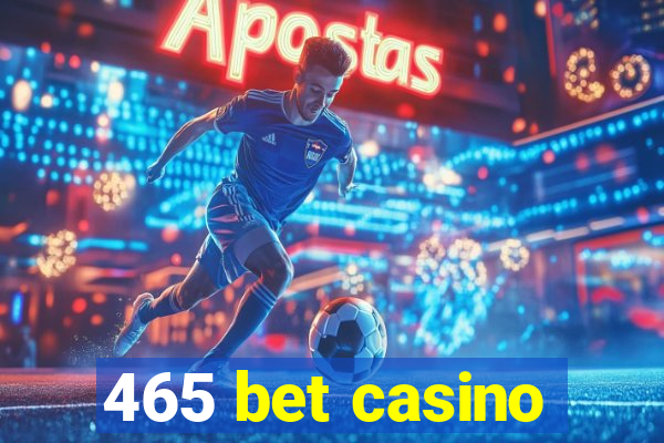 465 bet casino