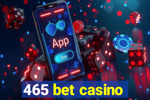 465 bet casino