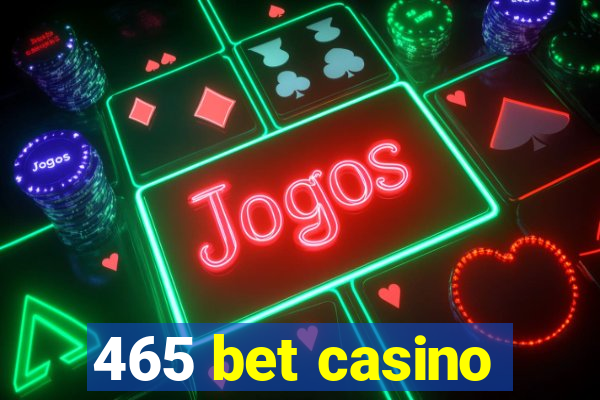 465 bet casino