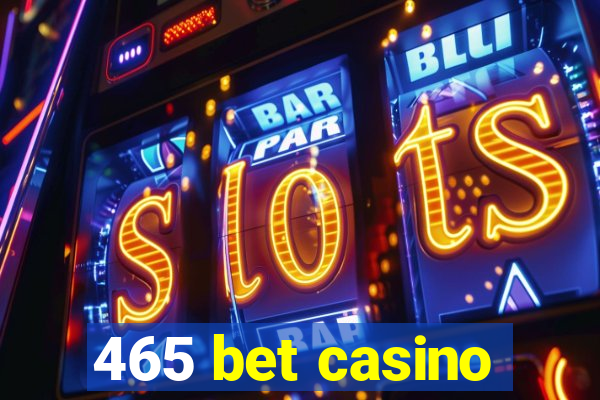 465 bet casino