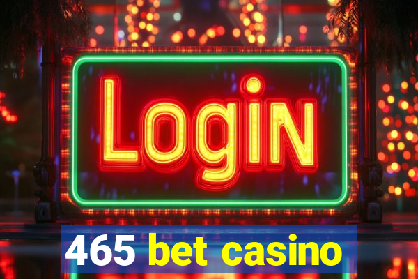 465 bet casino