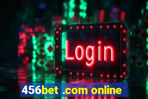 456bet .com online