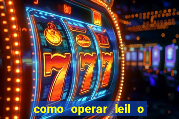 como operar leil o de abertura mini indice