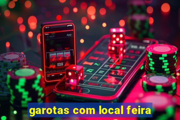 garotas com local feira