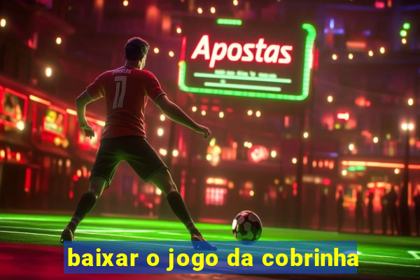 baixar o jogo da cobrinha