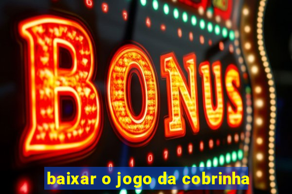 baixar o jogo da cobrinha