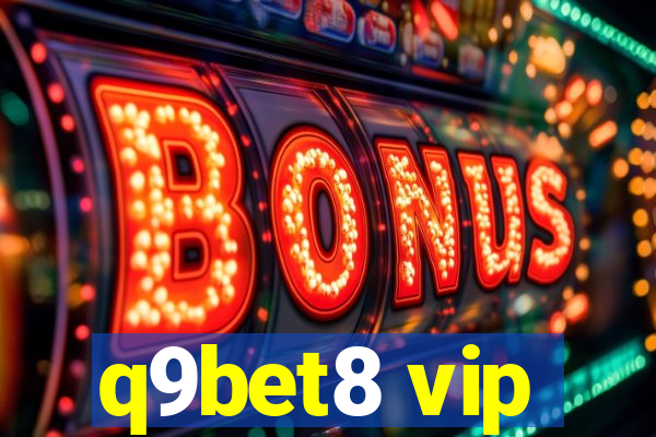 q9bet8 vip