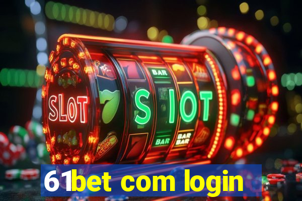 61bet com login