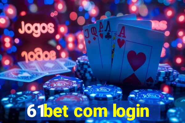 61bet com login