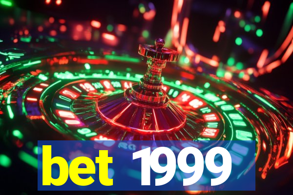 bet 1999