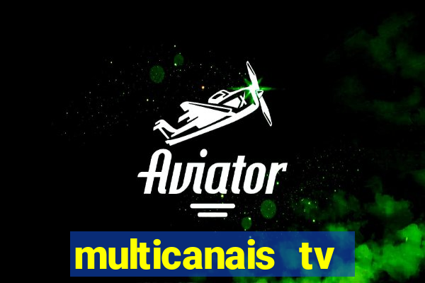 multicanais tv online ao vivo