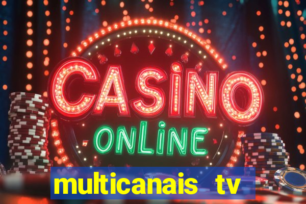 multicanais tv online ao vivo