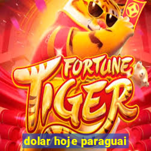 dolar hoje paraguai