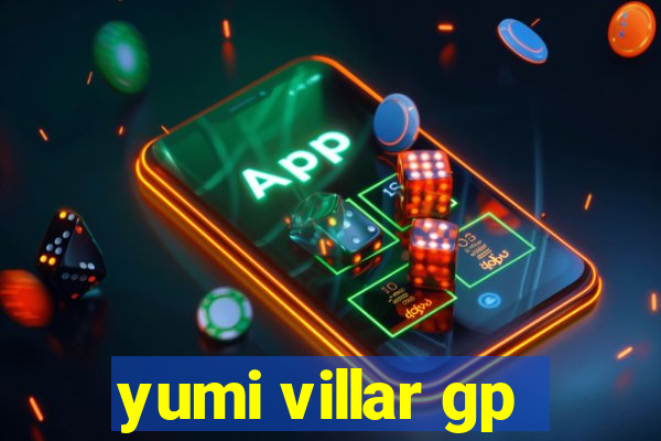 yumi villar gp