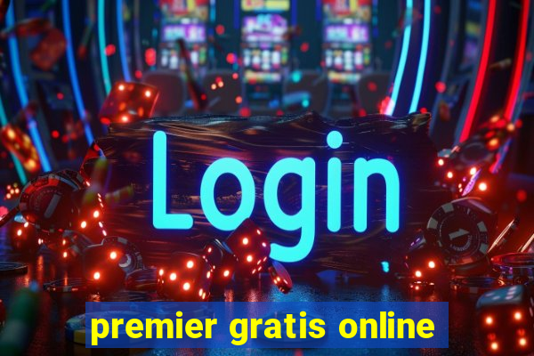 premier gratis online