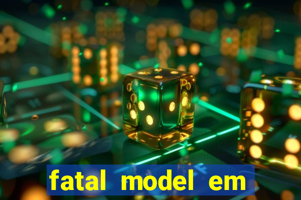 fatal model em porto nacional