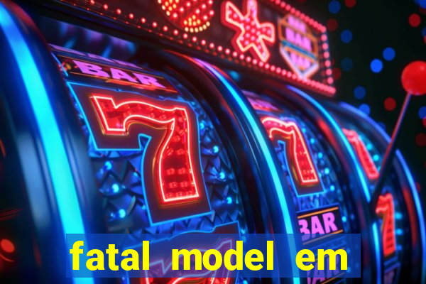 fatal model em porto nacional