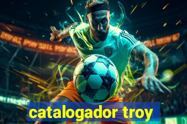 catalogador troy