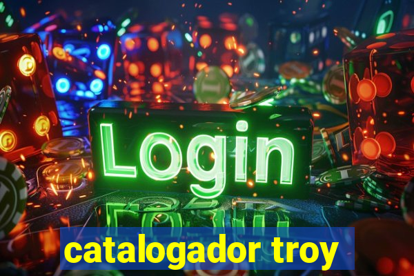 catalogador troy