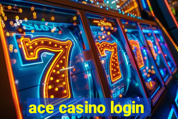 ace casino login